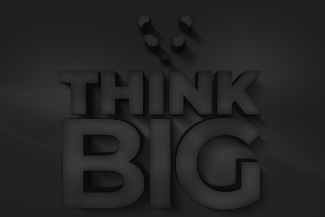 Think Big
